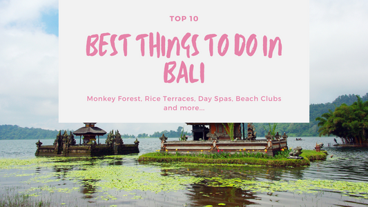 10 Best Things To Do in Bali 2023
